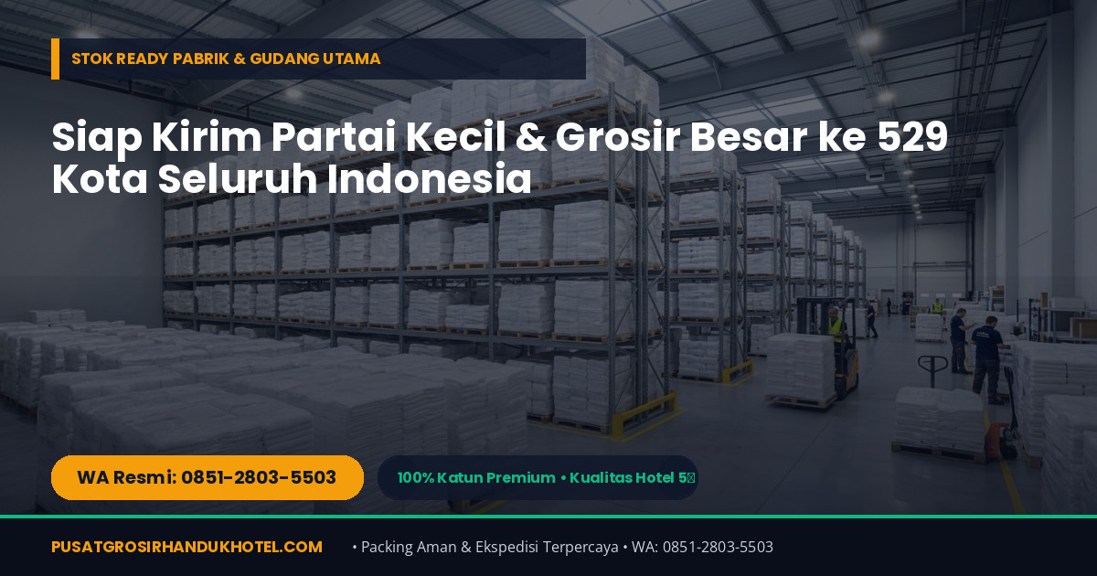 Stok Gudang & Pengiriman Handuk Hotel ke Denpasar